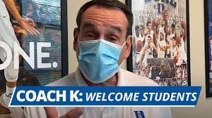 High quality coach k gifts and merchandise. A Message From Coach K Welcome Be Smart And Stay Safe Youtube