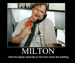 Office Space Meme Google Search Motivational Posters Office Space Meme Demotivational Posters