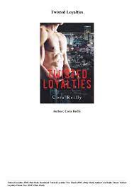 If you haven't read the. Cora Reilly Twisted Loyalties Read Online Twisted Pride The Camorra Chronicles 3 By Cora Reilly They Always Get What They Want Br Br Fabiano Cares About Only One Thing