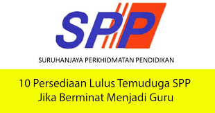 10 Persediaan Lulus Temuduga Spp Jika Berminat Menjadi Guru