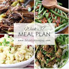 With these easy dinner ideas for two, the ultimate test of a relationship is if you can tolerate each other in the kitchen. Let S Dish Easy Meal Plan Week 37 Let S Dish Recipes