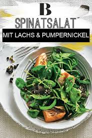 Spinatsalat Mit Lachs Und Pumpernickelknusper Rezept Spinat Salat Salat Spinat