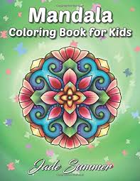 $5.97 (4 used & new offers) ages: Amazon Com Mandala Coloring Book A Kids Coloring Book With Fun Easy And Relaxing Mandalas For Boys Girls And Beginners Coloring Books For Kids 9781981674275 Summer Jade Books