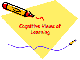 Cognitive Views Of Learning