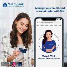 How do i process the enrollment? Mia Of Metrobank Card I Am Ready To Serve Your Credit Card Concerns Better Apart From Assisting You With Credit Card Applications I Can Now Help You To Quickly And Securely