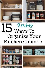 15 Genius Ways To Organize Your Kitchen Cabinets In 2020 Tidy Kitchen Cabinet Kitchen Cabinets