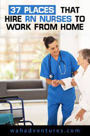 61 Places That Hire Rn Nurses To Work From Home In 2021 Nursing Jobs Best Nursing Jobs Registered Nurse Jobs