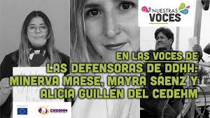 En las voces de las defensoras de DDHH: Minerva Maese, Mayra Sáenz y Alicia  Guillén del CEDEHM