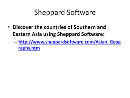 • welcome to sheppard software! Mapping Southern And Eastern Asia Ppt Download