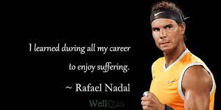85 most famous rafael nadal quotes and sayings. 50 Best Rafael Nadal Quotes Well Quo