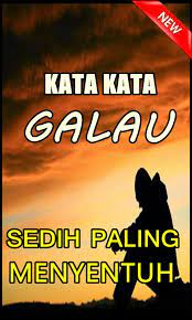 Selasa, 9 maret 2021 10:46. Kata Galau Sedih Paling Menyentuh Terlengkap Pour Android Telechargez L Apk
