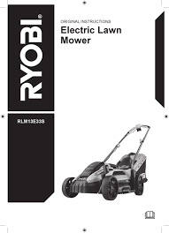 Battery operated mowers offer everything you like about mowing a lawn without all of the things you hate. Ryobi Rlm13e33s Original Instructions Manual Pdf Download Manualslib