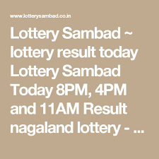 The sambad lottery check results are available daily at 01:00 p.m., 4 p.m., and 8 p.m. Lottery Sambad Lottery Result Today Lottery Sambad Today 8pm 4pm And 11am Result Nagaland Lottery Mizo Lottery Result Today Todays Lottery Lottery Results