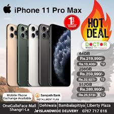 New apple iphone 11 , iphone 11 pro , iphone 11 pro max price in sri lanka 2019. Doctor Mobile Sri Lanka Hot Deal Apple Iphone 11 Pro Max For The Best Price In Sri Lanka Doctor Mobile Iphone 11 Pro Max 64gb Rs 219 990 19 400 X 12 Iphone