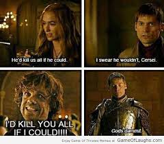 Tyrion Wants To Kill Everyone Game Of Thrones Funny Tyrion Game Of Thrones