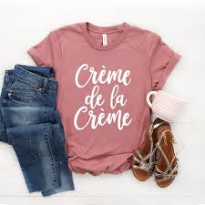 French Shirt French Tshirt Creme De La Creme Shirt La Vie Est Belle French Shirt Paris Shirt Cest La Vie Softstyle Unisex Tee