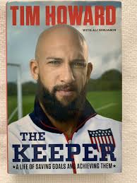 TIM HOWARD SIGNED BOOK THE KEEPER AUTOGRAPH SOCCER USA GOALS MEMOIR HARD  COVER