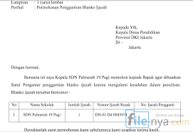 Contoh dan cara membuat surat dinas yang baik dan benar. Contoh Penulisan Surat Permohonan Penggantian Blanko Ijazah Filenya