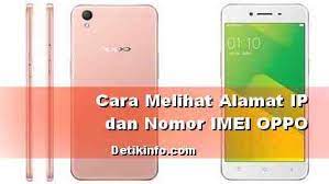 Nah, untuk mengetahui seberapa kecepatan internet menggunakan apn tersebut, cek dengan aplikasi speedtest. Cara Mengetahui Ip Address Dan Imei Oppo A37 Dan Tipe Lainnya Detik Info