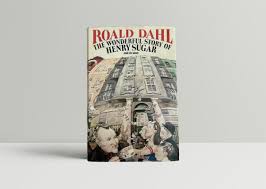 The Wonderful Story of Henry Sugar - SIGNED by Dahl by Dahl, Roald: (1977)  Signed by Author(s) | John Atkinson Books ABA ILAB PBFA