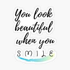 You Look Beautiful When You Smile Quote T-shirt Happiness Look