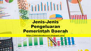 Definisi jenis pengeluaran menurut tokoh. Jenis Jenis Pengeluaran Pemerintah Daerah Abstraksi Ekonomi