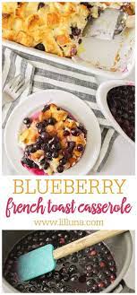 Blueberry French Toast Casserole Recipe Lil Luna Recipe French Toast Casserole French Toast Casserole Recipes Blueberry French Toast Casserole