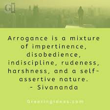 Famous Quotes About Arrogance Arrogance Quotes Arrogant People Quotes Sayings
