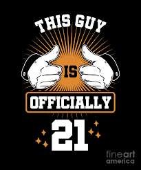 The traditional gift for the 21st birthday is a key to the door, a gift that would be complete with a personalised keyring. 21 St Birthday Celebration Gift For Men Born In 1999 This Guy Is Officially 21 Party Birth Anniversary Digital Art By Thomas Larch