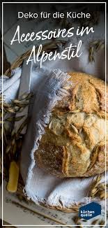 Wie Im Urlaub Auf Der Alm Deko Im Alpenstil Fur Deine Kuche In 2020 Kuche Kuche Dekoration Deko
