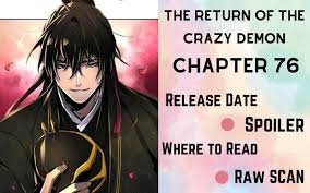 The Return of the Crazy Demon Chapter 76 Release Date, Spoiler, Where to  Read & Raw Scan » Amazfeed
