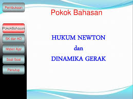 Hukum newton 1,2 dan 3. Mekanika Pembukaan Pokokbahasan Sk Dan Kd Materi Ajar Soal Soal Ppt Download