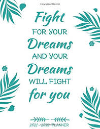 And i can't do it alone. Fight For Your Dreams And Your Dreams Will Fight For You Simple Sky Stunning Planners Amazon De Bucher