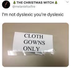 Lift your spirits with funny jokes, trending memes, entertaining gifs, inspiring stories, viral videos, and so much. Memebase Dyslexia All Your Memes In Our Base Funny Memes Cheezburger