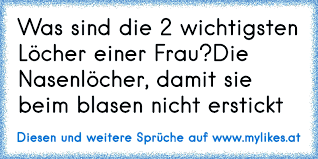 Was Sind Die 2 Wichtigsten Locher Einer Frau Die Nasenlocher Damit Sie Beim Blasen Nicht Erstic