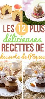 12 Desserts De Paques Qui Vont Vous Donner L Eau A La Bouche Blue Astuces Dessert Paques Patisserie De Paques Dessert De Paques Facile