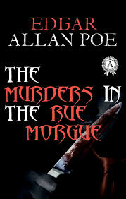Auguste dupin uses his uncanny reasoning power to solve a brutal double murder. The Murders In The Rue Morgue Ebook By Edgar Allan Poe 9783967993257 Rakuten Kobo Greece