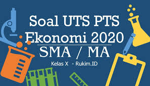 Contoh soal usbn ekonomi dan kunci jawabannya 1. Download Soal Ekonomi Pts Uts Kelas X Semester Genap 2020 Pdf