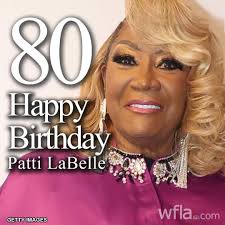 Happy birthday, Patti LaBelle.