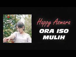 Happy Asmara Ora Iso Mulih Official Music Video Youtube