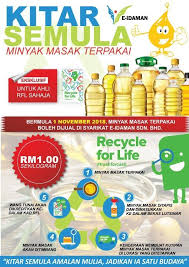 Sentiasa melihat akan barang yang boleh dikitar semula. E Idaman Sdn Bhd Minyak Masak Terpakai Anda Bernilai Eksklusif Untuk Anda Pemegang Kad Recycle For Life Rfl Bermula 1 November 2018 Minyak Masak Terpakai Anda Akan Dibeli Oleh