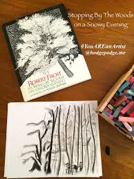 Robert Frost Stopping By Woods On A Snowy Evening Drawing A Snowy Evening Chalk Art Tutorial Hodgepodge Chalk Art Winter Art Lesson Art Tutorials