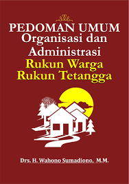 Read, highlight, and take notes, across web, tablet, and phone. Buku Pedoman Umum Organisasi Dan Administrasi Rukun Warga Rukun Tetangga