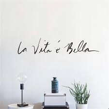 Cukup langsung rangkulen terus ambungen batuke terus idaman kui seng pinter ngaji, ora kok malah pinter ngalarani. Bahasa Italia Quote Stiker La Vita E Bella Hidup Ini Indah Stiker Dinding Dekorasi Rumah Ruang Tamu Motivasi Kata Kata D868 Wall Stickers Aliexpress