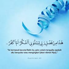 Bahwa setiap nikmat yang diterimanya ada keterlibatan allah dibalik itu. Quote Quran Bersyukur