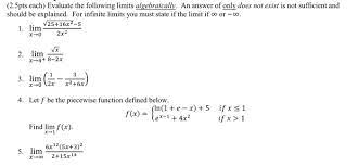 We did not find results for: Evaluate The Following Limits Algebraically An Chegg Com