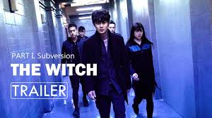 The subversion with english sub in high quality. The Witch Part I Subversion 2018 ã…£korean Movie Trailerã…£2 Youtube