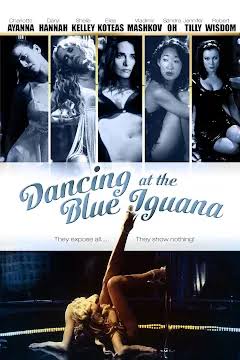 Dancing at the Blue Iguana - Movies on Google Play