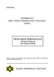 Pdf Stpm S946 Peperiksaan Sijil Tinggi Persekolahan Malaysia Stpm Pengajian Perniagaan Peggy Ung Academia Edu