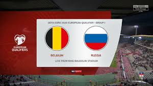 Посольство и консульства бельгии в россии. Futbol Uefa Euro 2020 Qualifiers Belgium Vs Russia 21 03 2019